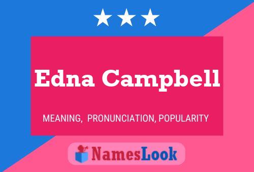 Edna Campbell Namensposter