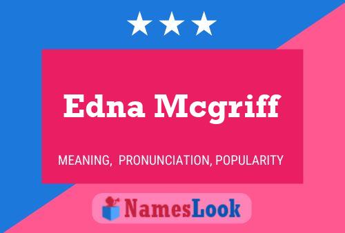 Edna Mcgriff Namensposter