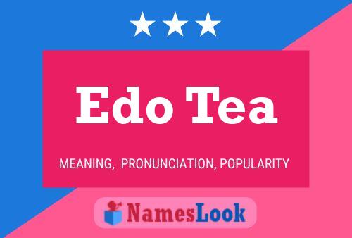 Edo Tea Namensposter