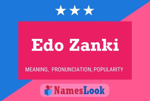 Edo Zanki Namensposter