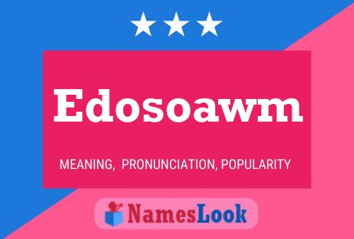 Edosoawm Namensposter