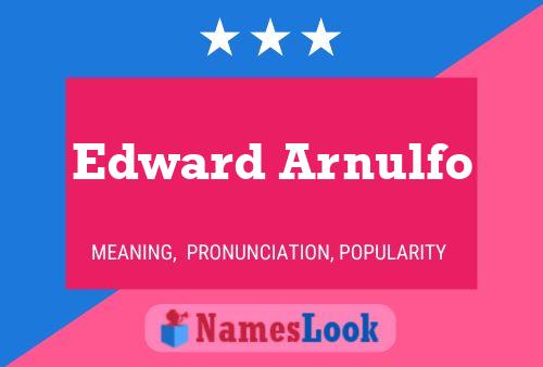 Edward Arnulfo Namensposter