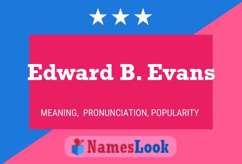 Edward B. Evans Namensposter