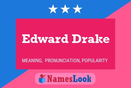 Edward Drake Namensposter