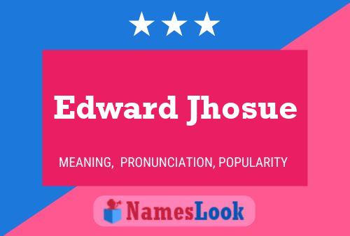 Edward Jhosue Namensposter