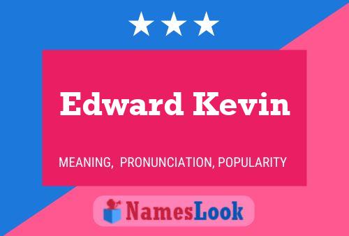 Edward Kevin Namensposter