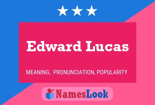 Edward Lucas Namensposter