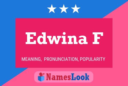 Edwina F Namensposter