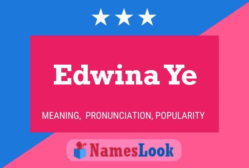 Edwina Ye Namensposter