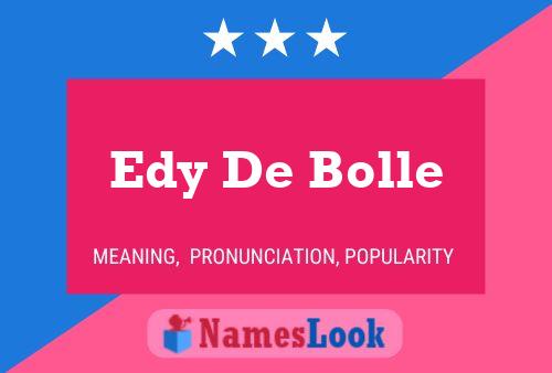 Edy De Bolle Namensposter