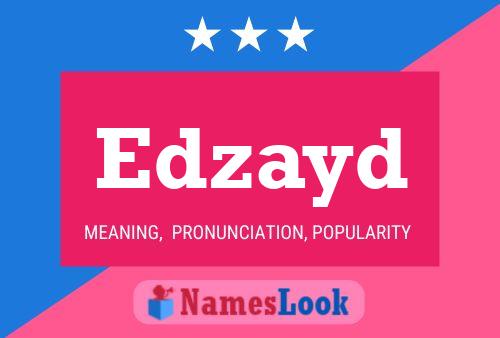 Edzayd Namensposter