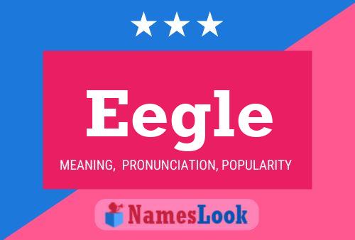 Eegle Namensposter