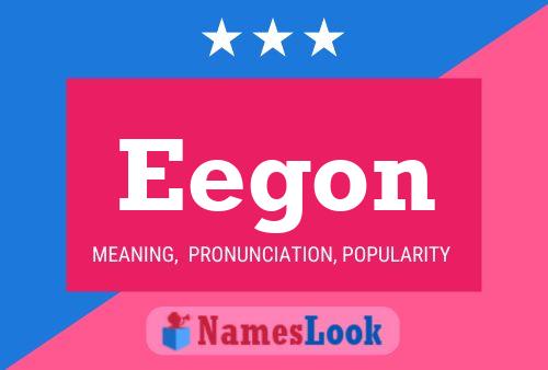 Eegon Namensposter