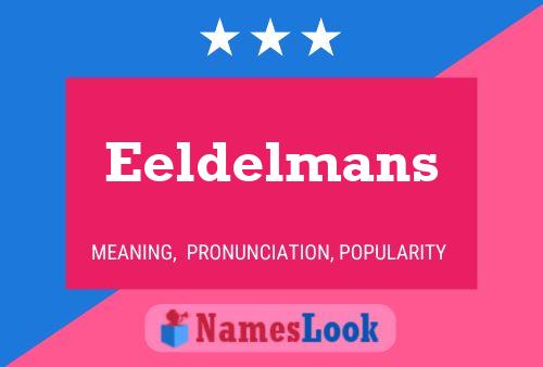 Eeldelmans Namensposter