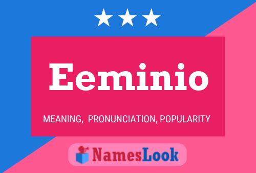 Eeminio Namensposter