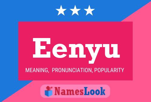 Eenyu Namensposter