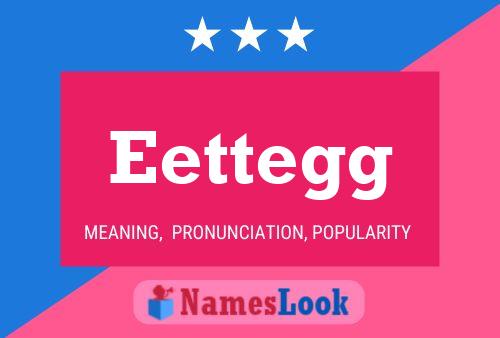 Eettegg Namensposter