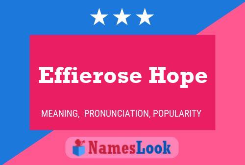 Effierose Hope Namensposter