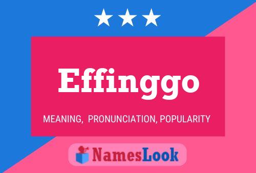 Effinggo Namensposter