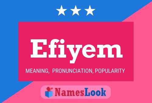 Efiyem Namensposter