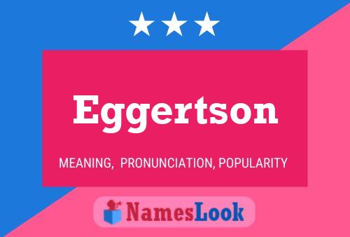 Eggertson Namensposter