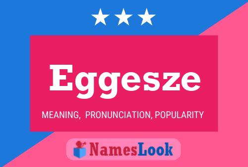 Eggesze Namensposter