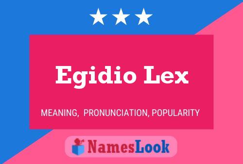 Egidio Lex Namensposter