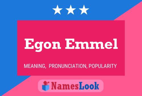 Egon Emmel Namensposter