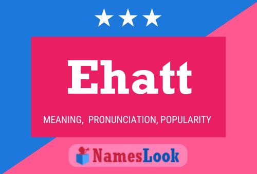 Ehatt Namensposter