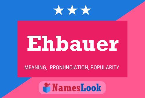 Ehbauer Namensposter