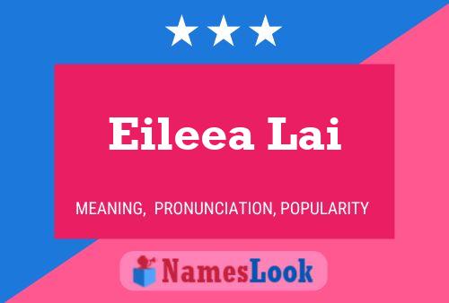 Eileea Lai Namensposter