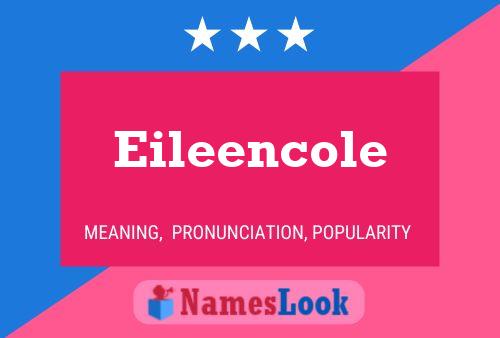 Eileencole Namensposter