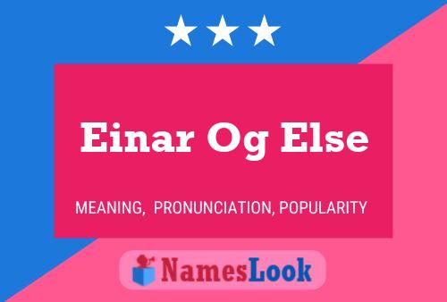 Einar Og Else Namensposter