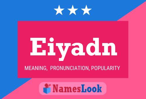 Eiyadn Namensposter