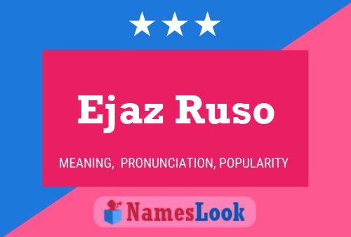 Ejaz Ruso Namensposter