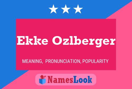 Ekke Ozlberger Namensposter