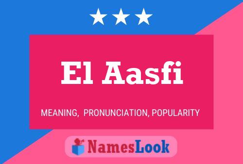 El Aasfi Namensposter