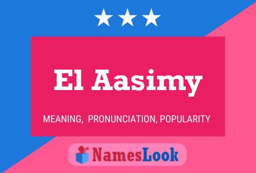 El Aasimy Namensposter