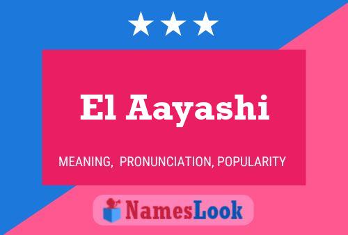 El Aayashi Namensposter