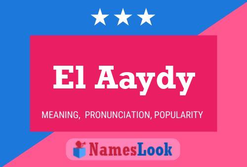 El Aaydy Namensposter