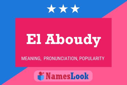 El Aboudy Namensposter