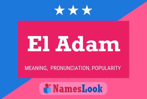 El Adam Namensposter