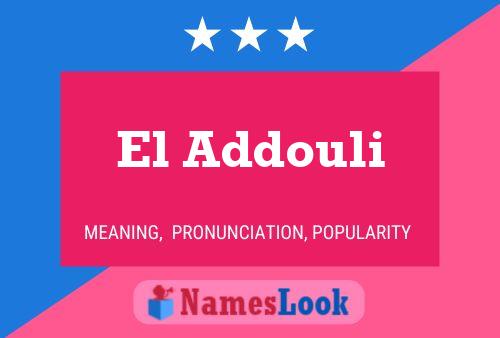 El Addouli Namensposter