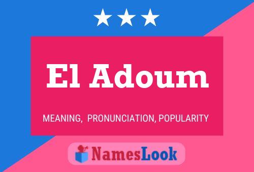 El Adoum Namensposter