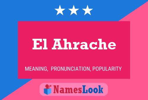 El Ahrache Namensposter