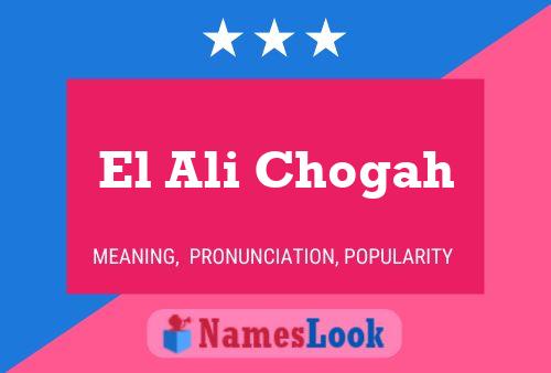 El Ali Chogah Namensposter