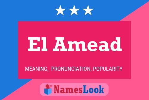 El Amead Namensposter