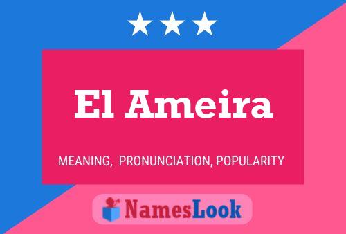 El Ameira Namensposter