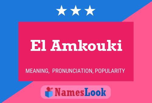 El Amkouki Namensposter