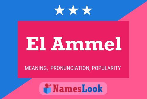 El Ammel Namensposter